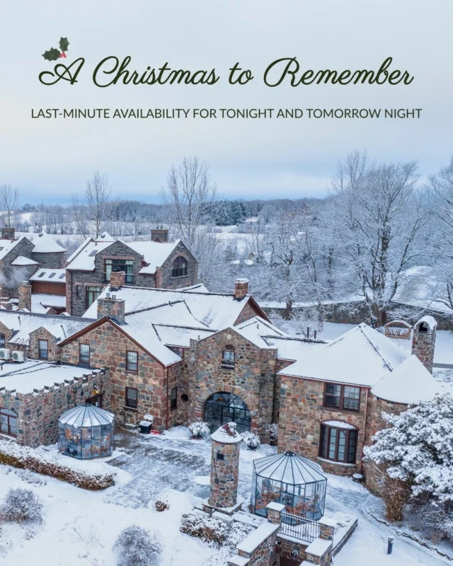A Magical Christmas Awaits Last-minute openings have opened up for tonight and tomorrow night in our Main Inn rooms.Spend Christmas in our fieldstone castle, wake up to a beautiful country surrounding, delicious meals, enjoy restorative spa treatments and linger in the thermal pools. Its a rare chance to slow down and truly enjoy the seasonwithout the planning.